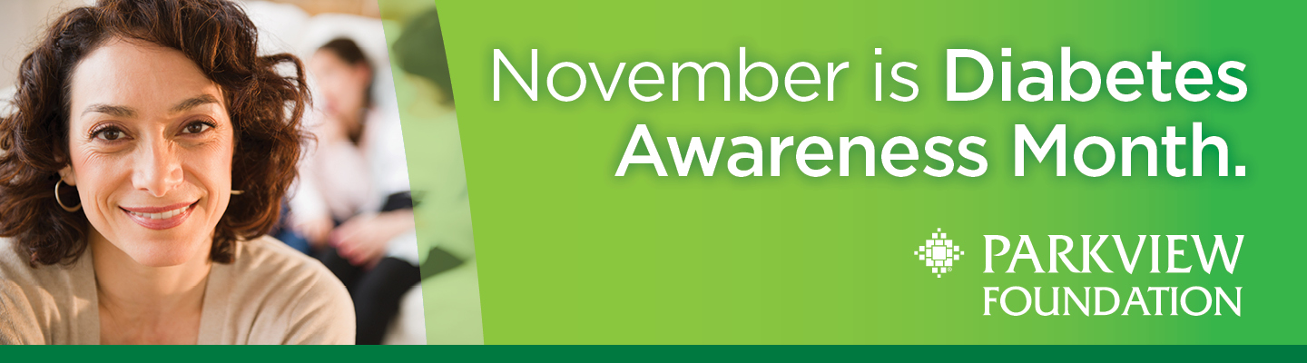 banner image Diabetes Awareness Month | Parkview Foundations